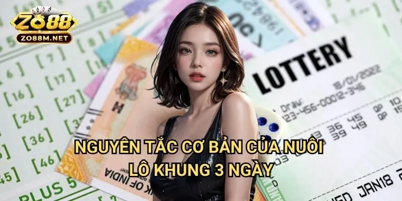 Nguyên Tắc Cơ Bản Của Nuôi Lô Khung 3 Ngày