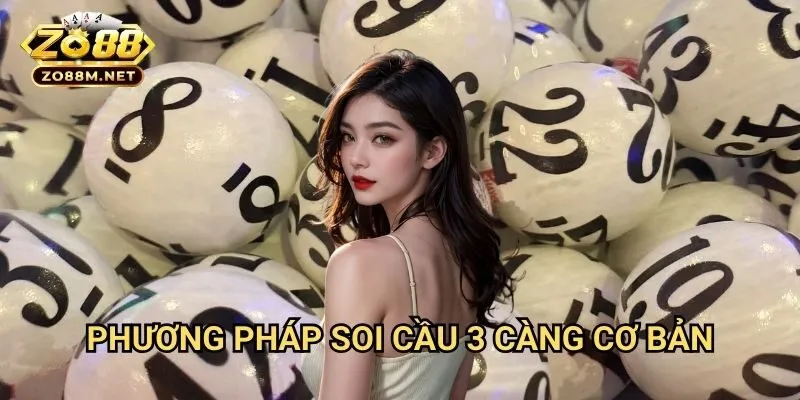 Phương Pháp Soi Cầu 3 Càng Cơ Bản