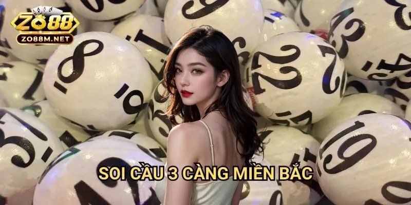 Soi cầu 3 càng miền Bắc Zo88: Nghệ Thuật Dự Đoán Lô Đề Chính Xác