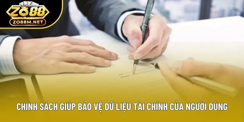 Chính sách giúp bảo vệ dữ liệu tài chính của người dùng