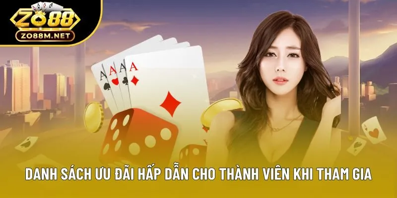 Danh sách ưu đãi hấp dẫn cho thành viên khi tham gia