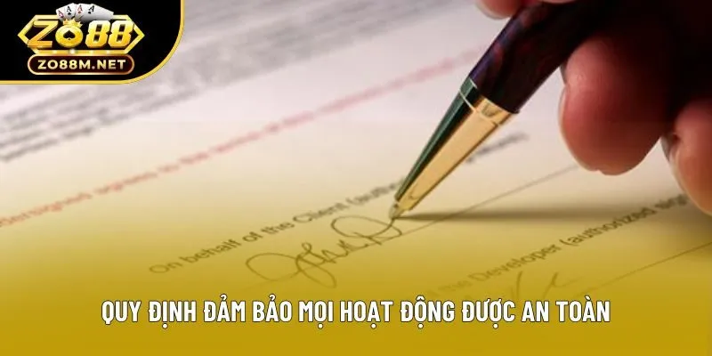 Quy định đảm bảo mọi hoạt động được an toàn