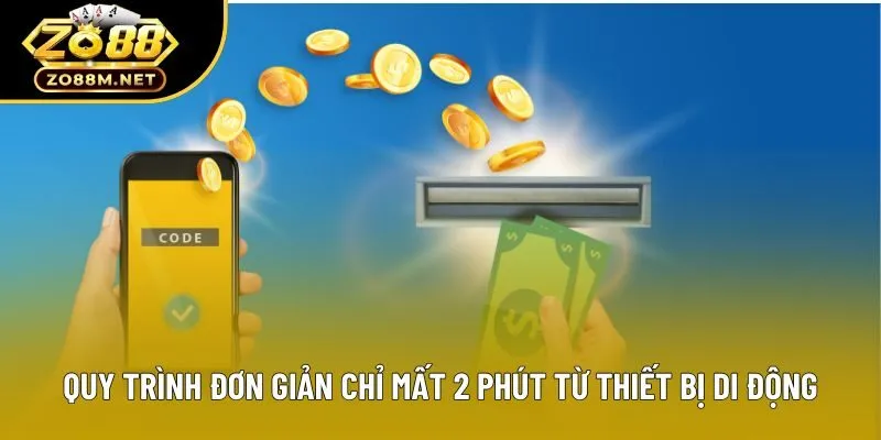 Quy trình đơn giản chỉ mất 2 phút từ thiết bị di động Quy trình đơn giản chỉ mất 2 phút từ thiết bị di động